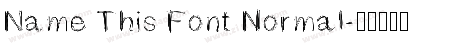 Name This Font Normal字体转换